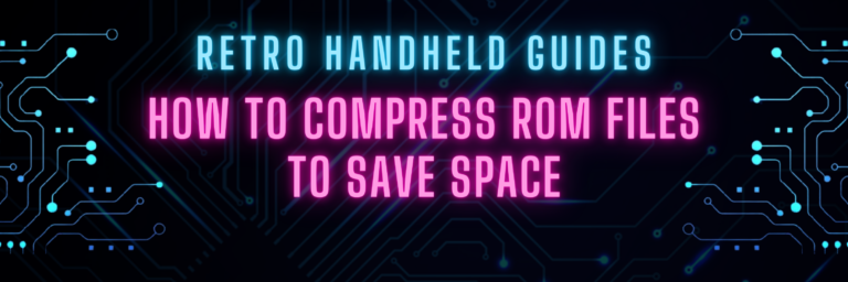 How to Compress ROMs files to Save Space