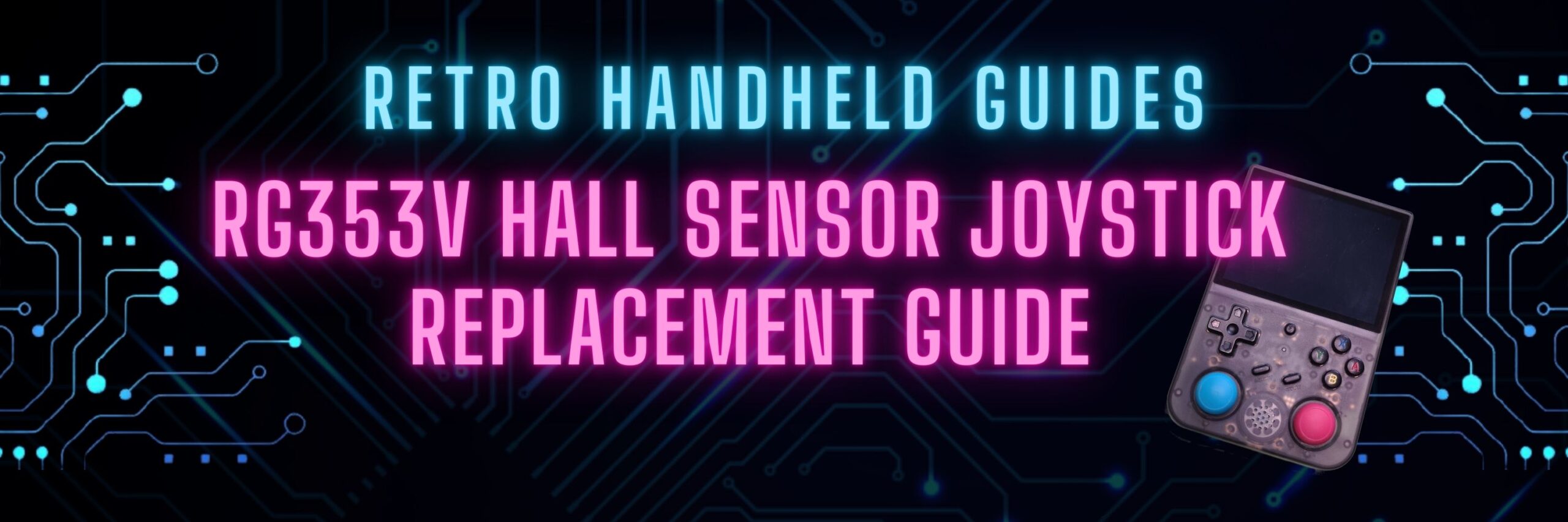 RG353V Hall Sensor Joystick Replacement Guide