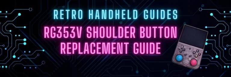 RG353V Shoulder Button Replacement Guide