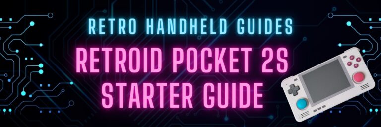 Retroid Pocket 2S Starter Guide
