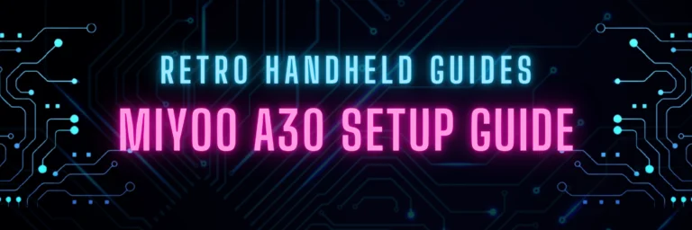 Miyoo A30 Setup Guide