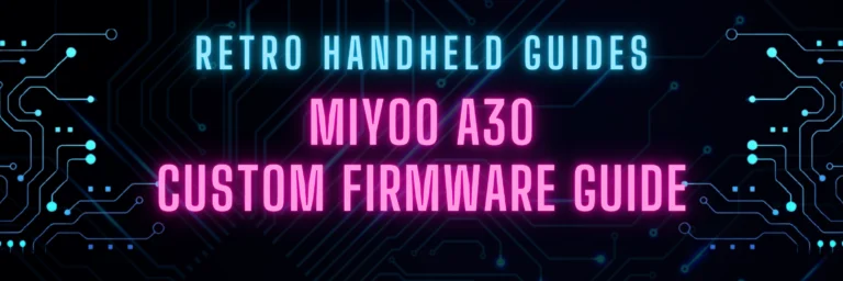 Miyoo A30 Custom Firmware Guide